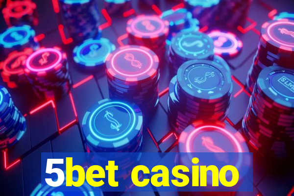 5bet casino